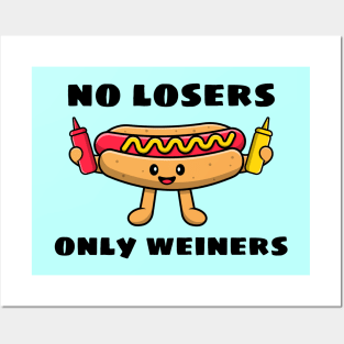 No Losers Only Wieners | Cute Hot Dog Pun Posters and Art